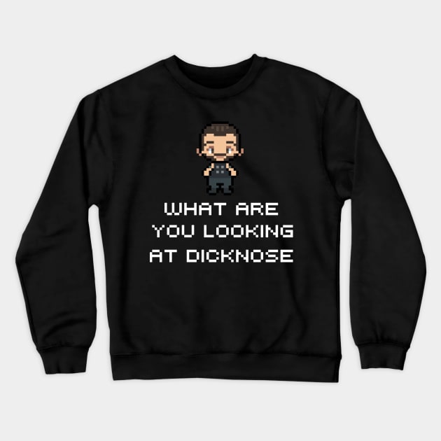 What Are You Looking At D***nose Crewneck Sweatshirt by scrims